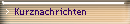 Kurznachrichten